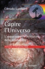 Capire l'Universo : L'appassionante avventura della cosmologia - eBook