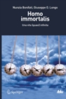 Homo immortalis : Una vita (quasi) infinita - eBook