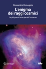 L'enigma dei raggi cosmici : Le piu grandi energie dell'universo - eBook