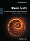 Il fuoco dentro : Le malattie infiammatorie croniche dell'intestino Colloquio con Silvio Danese e Marco Greco - eBook