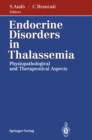Endocrine Disorders in Thalassemia : Physiopathological and Therapeutical Aspects - eBook