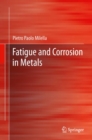 Fatigue and Corrosion in Metals - eBook
