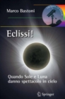 Eclissi! : Quando sole e luna danno spettacolo in cielo - eBook