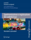 Sperimentazione e registrazione dei radiofarmaci : Normative e procedure - eBook