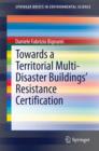 Towards a Territorial Multi-Disaster Buildings' Resistance Certification - eBook