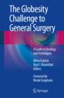 The Globesity Challenge to General Surgery : A Guide to Strategy and Techniques - eBook