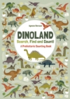 Dinoland : Search, Find, Count! A Prehistoric Counting Book - Book