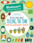 My First Book About Telling the Time with lots of fantastic stickers : Montessori World of Achievements - Book