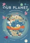Our Planet : Infographics for Discovering Planet Earth - Book