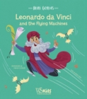 Leonardo da Vinci and the Flying Machines : Mini Genius - Book