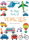 My Huge Book of Vehicles - Book