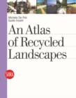 An Atlas of Recycled Landscapes - Book