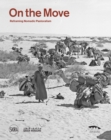 On the move : Reframing Nomadic Pastoralism - Book