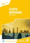 Italiano facile : Le citta impossibili. Libro + online MP3 audio - Book