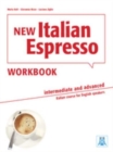 New Italian Espresso : Workbook - Intermediate/advanced + online audio - Book