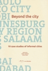 Beyond the City: 10 Case Studies of Informal Cities - Book