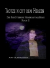 Trotze Nicht Dem Herzen : Der Schutzende Herzkristall Buch 2 - eBook