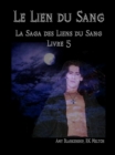 Le Lien Du Sang (Les Liens Du Sang-livre 5) - eBook