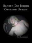 Banden Die Binden : Obsessie Book 1 - eBook