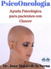 Psicooncologia : Ayuda Psicologica Para Pacientes Con Cancer - eBook