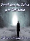 Parabolas Del Reino Y La Sabiduria - eBook