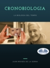 Cronobiologia : La Biologia Del Tempo - eBook