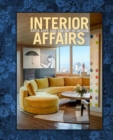 Interior Affairs : Sofia Aspe and the Art of Design - Book