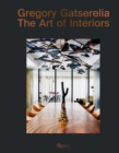 Gregory Gatserelia : The Art of Interiors - Book