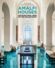 Amalfi Houses : Architectural Gems on the Italian Coast - Book