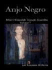 Anjo Negro : Serie O Cristal Do Coracao Guardiao Volume 7 - eBook