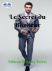 Le Secret Du Bonheur - eBook