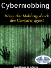 Cybermobbing : Wenn Das Mobbing Durch Den Computer Agiert - eBook