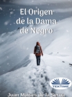El Origen De La Dama De Negro - eBook