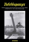 Befehlspanzer : German Command, Control, and Observation Armoured Combat Vehicles in World War Two - Part 1: Tanks of German Origin - Book