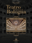 Teatro Comunale di Bologna - The Comunale Theatre in Bologna - Book