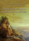 Sermons on the Lord's Prayer: The Lord's Prayer: Misinterpretations and Truth - eBook