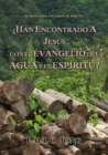 Sermones sobre el Evangelio de Juan (IV) -  Han Encontrado A Jesus Con El Evangelio Del Agua Y El Espiritu? - eBook