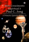 Serie Crescimento Espiritual 3 Paul C. Jong - A Primeira Epistola de Joao (?) - eBook