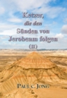 Ketzer, Die Den Sunden Von Jerobeam Folgen (II) - eBook