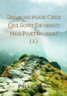 Sermons Pour Ceux Qui Sont Devenus Nos Partenaires (I) - eBook