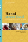 Hanoi Street Food: Cooking and Travelling in Vietnam - Book