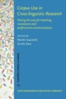 Corpus Use in Cross-linguistic Research : Paving the way for teaching, translation and professional communication - Book