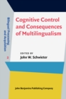 Cognitive Control and Consequences of Multilingualism - Book