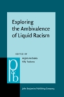 Exploring the Ambivalence of Liquid Racism : In between antiracist and racist discourse - eBook