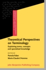 Theoretical Perspectives on Terminology : Explaining terms, concepts and specialized knowledge - eBook