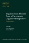 English Noun Phrases from a Functional-Cognitive Perspective : Current issues - eBook