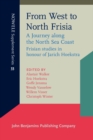 From West to North Frisia : A Journey along the North Sea Coast. Frisian studies in honour of Jarich Hoekstra - eBook