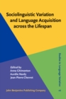 Sociolinguistic Variation and Language Acquisition across the Lifespan - eBook