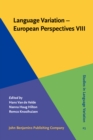 Language Variation - European Perspectives VIII : Selected papers from the Tenth International Conference on Language Variation in Europe (ICLaVE 10), Leeuwarden, June 2019 - eBook
