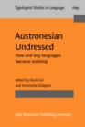 Austronesian Undressed : How and why languages become isolating - eBook